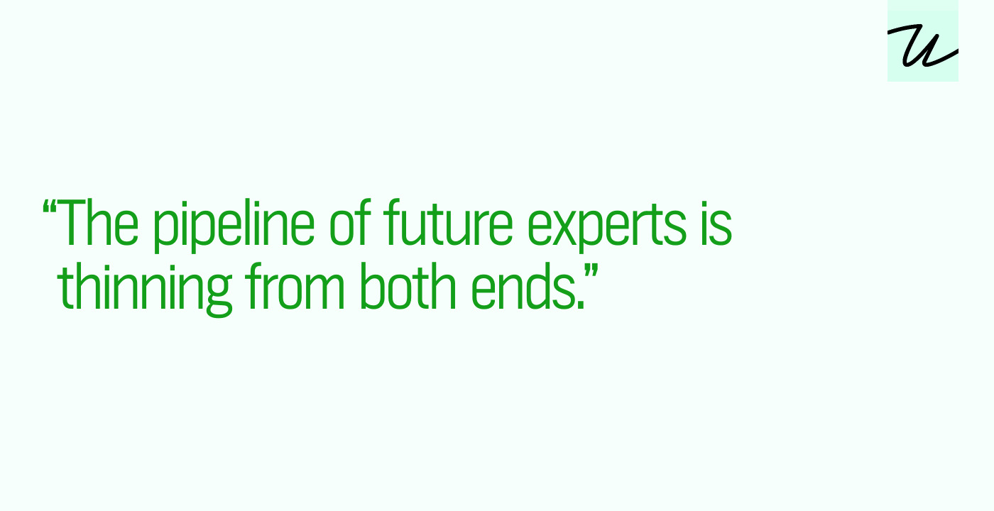 “The pipeline of future experts is thinning from both ends.”