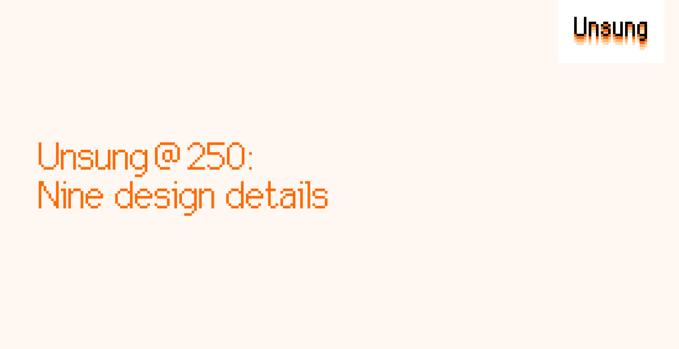 Unsung @ 250: Nine design details